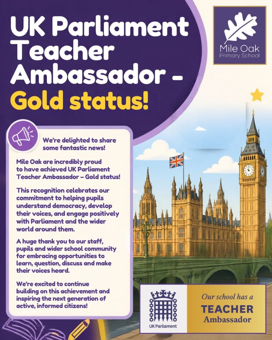 Were delighted to share some fantastic news Mile Oak are incredibly proud to have achieved UK Parliament Teacher Ambassador Gold status This recognition celebrates our commitment to helping p
